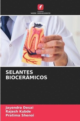 Jayendra Desai, Rajesh Kubde, Pratima Shenoi - Selantes Biocerâmicos, Häftad. Tillgänglighet: Lägg i varukorg