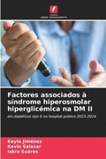 Factores associados � s�ndrome hiperosmolar hiperglic�mica na DM II