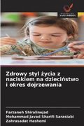 Zdrowy styl ?ycia z naciskiem na dzieci?stwo i okres dojrzewania