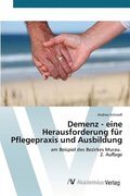 Demenz - eine Herausforderung f�r Pflegepraxis und Ausbildung