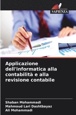 Shaban Mohammadi, Mahmoud Lari Dashtbayaz, Ali Mohammadi - Applicazione dell'informatica alla contabilità e alla revisione contabile, Häftad. Tillgänglighet: Lägg i varukorg