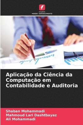 Shaban Mohammadi, Mahmoud Lari Dashtbayaz, Ali Mohammadi - Aplicação da Ciência da Computação em Contabilidade e Auditoria, Häftad. Tillgänglighet: Lägg i varukorg