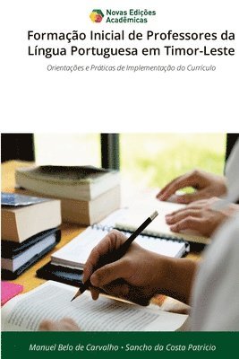 Manuel Belo de Carvalho, Sancho Da Costa Patricio - Formação Inicial de Professores da Língua Portuguesa em Timor-Leste, Häftad