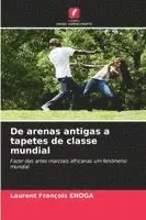 Laurent François Enoga - De arenas antigas a tapetes de classe mundial, Häftad. Tillgänglighet: Lägg i varukorg