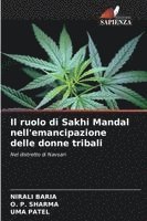 Nirali Baria, O P Sharma, Uma Patel - ruolo di Sakhi Mandal nell'emancipazione delle donne tribali, Häftad. Tillgänglighet: Lägg i varukorg