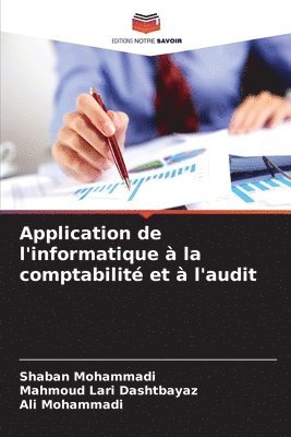 Shaban Mohammadi, Mahmoud Lari Dashtbayaz, Ali Mohammadi - Application de l'informatique à la comptabilité et à l'audit, Häftad. Tillgänglighet: Lägg i varukorg