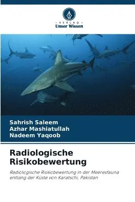 Sahrish Saleem, Azhar Mashiatullah, Nadeem Yaqoob - Radiologische Risikobewertung, Häftad. Tillgänglighet: Lägg i varukorg