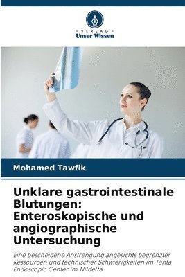 Mohamed Tawfik - Unklare gastrointestinale Blutungen, Häftad