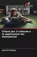 Emad El-Meliegy - Chiave per il collaudo e le applicazioni dei biomateriali, Häftad. Tillgänglighet: Lägg i varukorg