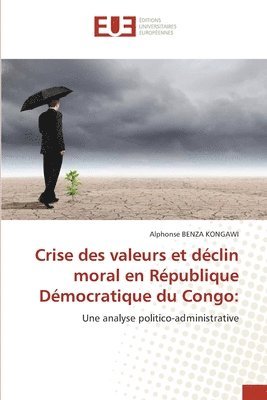 Crise des valeurs et déclin moral en République Démocratique du Congo