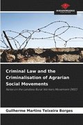 Criminal Law and the Criminalisation of Agrarian Social Movements