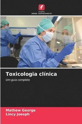 Mathew George, Lincy Joesph - Toxicologia clínica, Häftad. Tillgänglighet: Lägg i varukorg