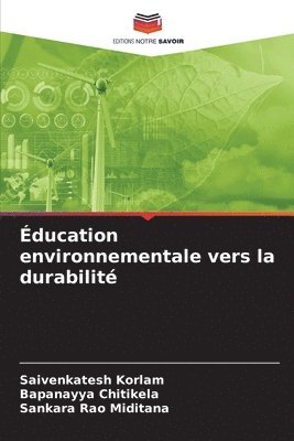 Saivenkatesh Korlam, Bapanayya Chitikela, Sankara Rao Miditana - Éducation environnementale vers la durabilité, Häftad. Tillgänglighet: Lägg i varukorg