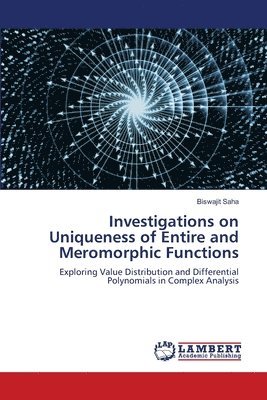 Biswajit Saha - Investigations on Uniqueness of Entire and Meromorphic Functions, Häftad. Tillgänglighet: Lägg i varukorg