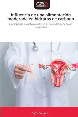Dulce Campos - Influencia de una alimentación moderada en hidratos de carbono, Häftad. Tillgänglighet: Lägg i varukorg
