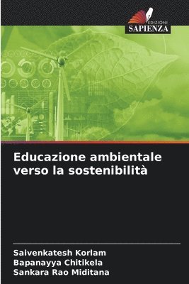 Saivenkatesh Korlam, Bapanayya Chitikela, Sankara Rao Miditana - Educazione ambientale verso la sostenibilità, Häftad. Tillgänglighet: Lägg i varukorg