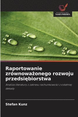 Stefan Kunz - Raportowanie zrównoważonego rozwoju przedsiębiorstwa, Häftad