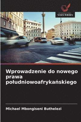 Michael Mbongiseni Buthelezi - Wprowadzenie do nowego prawa poludniowoafrykańskiego, Häftad