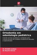 Ortodontia em odontologia pedi�trica