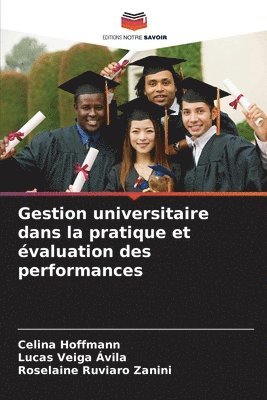 Celina Hoffmann, Lucas Veiga Ávila, Roselaine Ruviaro Zanini - Gestion universitaire dans la pratique et évaluation des performances, Häftad