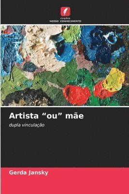 Gerda Jansky - Artista "ou" mãe, Häftad. Tillgänglighet: Lägg i varukorg