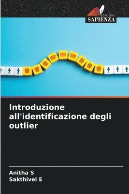 Anitha S, Sakthivel E - Introduzione all'identificazione degli outlier, Häftad
