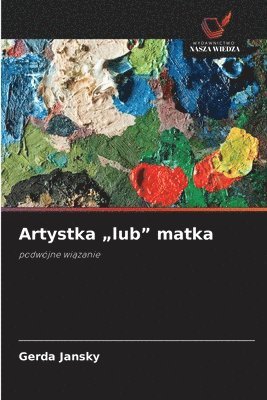 Gerda Jansky - Artystka "lub" matka, Häftad. Tillgänglighet: Lägg i varukorg