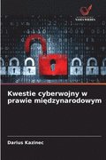 Kwestie cyberwojny w prawie mi?dzynarodowym