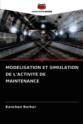 Kanchan Borkar - Modélisation Et Simulation de l'Activité de Maintenance, Häftad