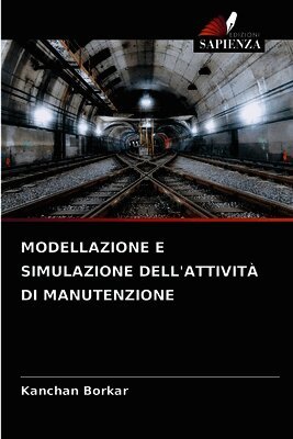 Kanchan Borkar - Modellazione E Simulazione Dell'attività Di Manutenzione, Häftad