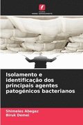 Isolamento e identificação dos principais agentes patogénicos bacterianos