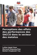 Perceptions des effets des performances des SACCO dans le secteur des matatus