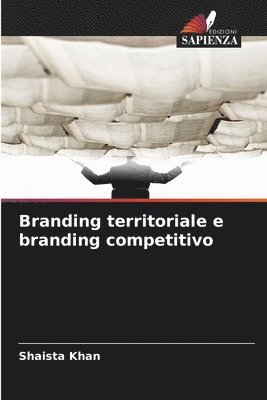 Shaista Khan - Branding territoriale e branding competitivo, Häftad