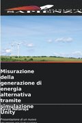 Misurazione della generazione di energia alternativa tramite simulazione Unity