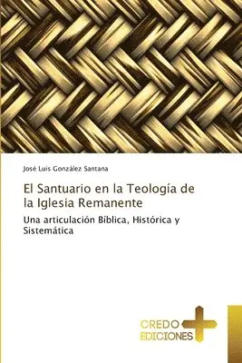 José Luis González Santana - Santuario en la Teología de la Iglesia Remanente, Häftad. Tillgänglighet: Lägg i varukorg