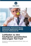 Leitfaden zu den h�ufigsten genetischen St�rungen Teil F�nf