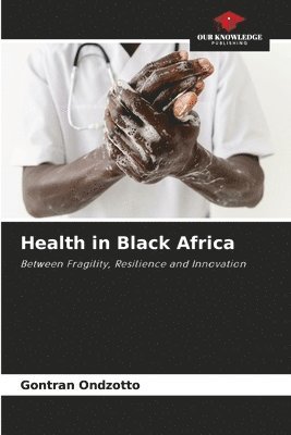 Gontran Ondzotto - Health in Black Africa, Häftad