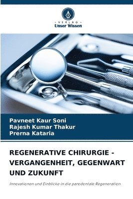 Regenerative Chirurgie - Vergangenheit, Gegenwart Und Zukunft