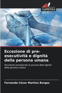 Eccezione di pre-esecutivit� e dignit� della persona umana