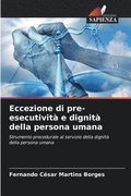 Eccezione di pre-esecutivit� e dignit� della persona umana