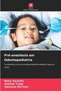 Pr�-anestesia em Odontopediatria