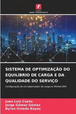 Juan Luis Cueto, Jorge Gómez Gómez, Byron Oviedo Bayas - Sistema de Optimização Do Equilíbrio de Carga E Da Qualidade Do Serviço, Häftad. Tillgänglighet: Lägg i varukorg