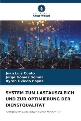 Juan Luis Cueto, Jorge Gómez Gómez, Byron Oviedo Bayas - System Zum Lastausgleich Und Zur Optimierung Der Dienstqualität, Häftad. Tillgänglighet: Lägg i varukorg