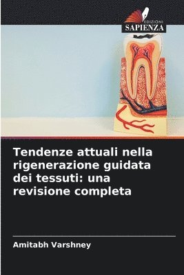 Amitabh Varshney - Tendenze attuali nella rigenerazione guidata dei tessuti, Häftad