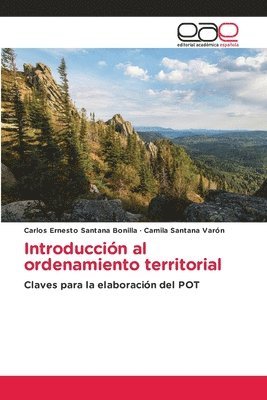 Carlos Ernesto Santana Bonilla, Camila Santana Varón - Introducción al ordenamiento territorial, Häftad. Tillgänglighet: Lägg i varukorg