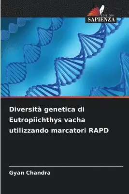 Gyan Chandra - Diversità genetica di Eutropiichthys vacha utilizzando marcatori RAPD, Häftad. Tillgänglighet: Lägg i varukorg