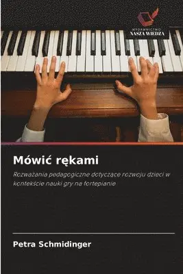 Petra Schmidinger - Mówic rękami, Häftad. Tillgänglighet: Lägg i varukorg