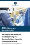 Strategischer Plan zur Verbesserung des Gesundheitssystems in Subsahara-Afrika