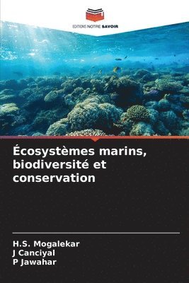 H S Mogalekar, J Canciyal, P Jawahar - Écosystèmes marins, biodiversité et conservation, Häftad