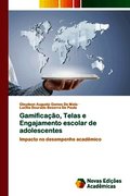 Gamifica��o, Telas e Engajamento escolar de adolescentes